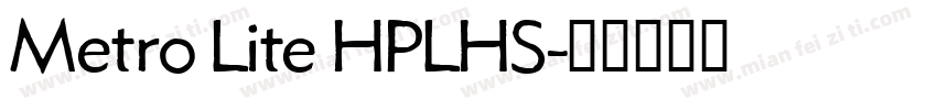 Metro Lite HPLHS字体转换